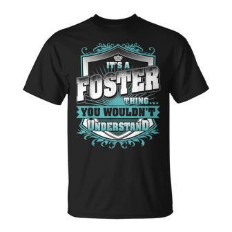 Its A Foster Thing You Wouldnt Understand Classic T-Shirt - Seseable