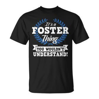 Its A Foster Thing You Wouldnt Understand Name T-Shirt - Seseable