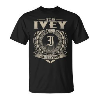 Its An Ivey Thing You Wouldnt Understand Name Vintage T-Shirt - Seseable