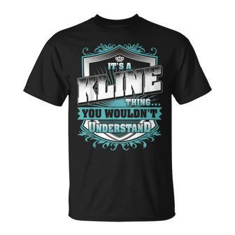Its A Kline Thing You Wouldnt Understand Classic T-Shirt - Seseable