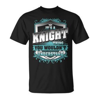 Its A Knight Thing You Wouldnt Understand Classic T-Shirt - Seseable
