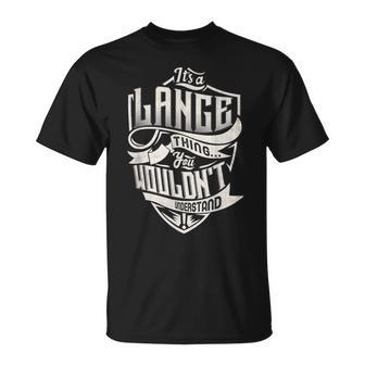 Its A Lange Thing You Wouldnt Understand Classic Name T-Shirt - Seseable