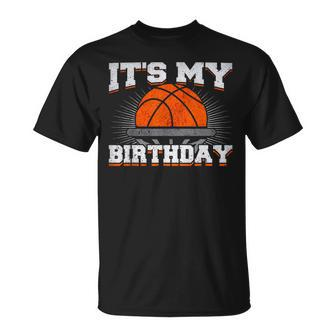 Its My Birthday Basketball Player Birthday Boy Unisex T-Shirt | Mazezy