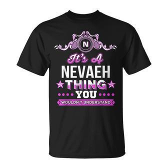 Its A Nevaeh Thing You Wouldnt Understand T-Shirt - Seseable