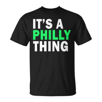 Its A Philly Thing Its A Philadelphia Thing T-shirt - Thegiftio UK