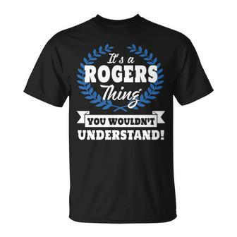 Its A Rogers Thing You Wouldnt Understand Shirt Rogers Shirt For Rogers A T-shirt - Thegiftio UK
