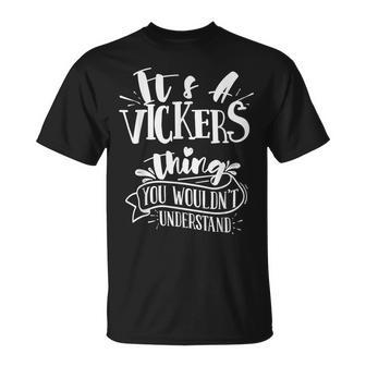 Its A Vickers Thing You Wouldnt Understand Custom Family T-Shirt - Seseable