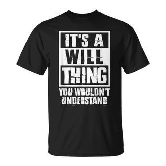 Its A Will Thing You Wouldnt Understand T-Shirt - Seseable