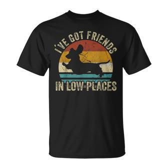 Ive Got Friends In Low Places Funny Dachshund Wiener Dog Unisex T-Shirt | Mazezy
