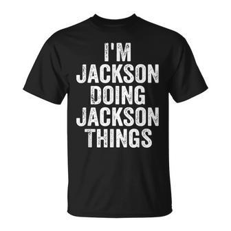 Mens Im Jackson Doing Jackson Things Personalized Name T-Shirt - Seseable