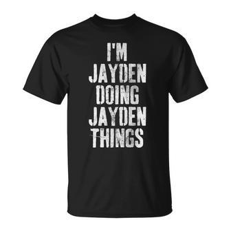 Im Jayden Doing Jayden Things Personalized First Name T-Shirt - Seseable