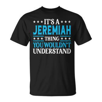 Jeremiah Thing Personal Name Jeremiah T-Shirt - Seseable