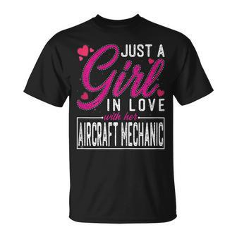 Just A Girl In Love With Her Aircraft Mechanic Funny Wife Gift For Womens Unisex T-Shirt | Mazezy