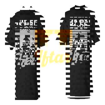 Just Here For The Iftar Mubarak Kareem Eid Muslim Ramadan Unisex T-Shirt | Mazezy