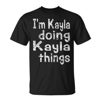 Im Kayla Doing Kayla Things Retro First Name Personalized T-Shirt - Seseable