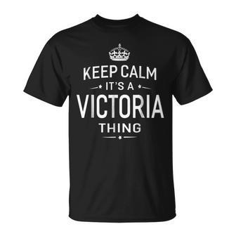 Keep Calm Its Victoria Thing Funny Gifts Name Women Unisex T-Shirt - Seseable