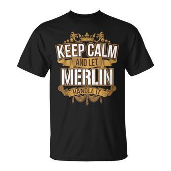 Mens Keep Calm And Let Merlin Handle It Merlin T T-Shirt - Seseable