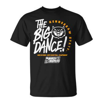 Kennesaw State The Big Dance 2023 March Madness Unisex T-Shirt | Mazezy