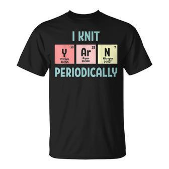 I Knit Yarn Periodically Knitting Yarn T-shirt - Seseable