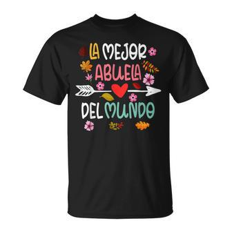 La Mejor Abuela Del Mundo Hispanic Grandma Mothers Day Gift Unisex T-Shirt | Mazezy