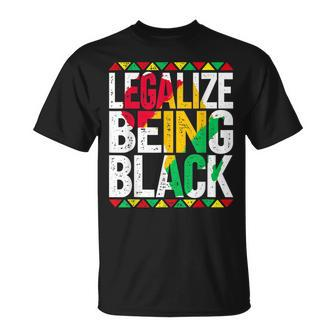 Legalize Being Black African American Black History Month T-shirt - Seseable