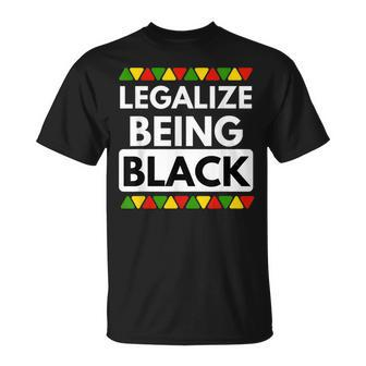 Legalize Being Black Black History Month & Pride T-Shirt - Seseable