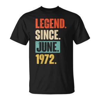 Legend Since Juni 1972 50 Jahre Alt 50 Geburtstag Geschenk T-Shirt - Seseable
