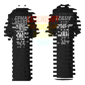 Legendary Since March 1944 T-Shirt