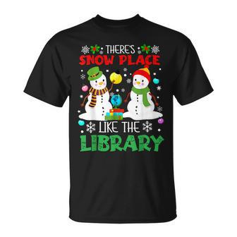 Librarian Theres Snow Place Like The Library Christmas T-shirt - Thegiftio UK