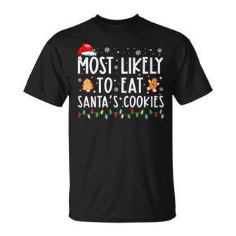 Most Likely To Eat Santas Cookies Family Christmas Matching T-shirt - Seseable