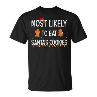 Most Likely To Eat Santas Cookies Family Christmas T-shirt - Seseable
