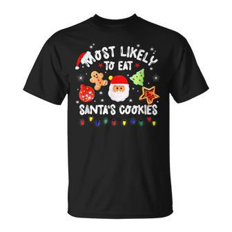 Most Likely To Eat Santas Cookies Matching Family Christmas T-shirt - Seseable