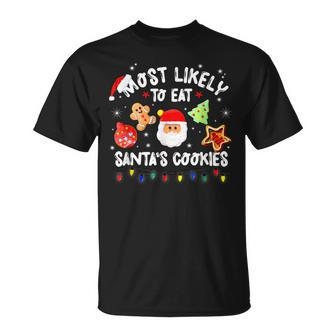 Most Likely To Eat Santas Cookies Matching Family Christmas V2T-shirt - Seseable