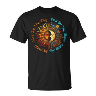 Live By The Sun Feel By The Moon Move By The Stars Unisex T-Shirt | Mazezy