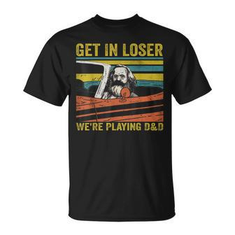 Get In Loser Were Playing D&D Vintage Retro Old Man T-Shirt - Seseable