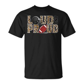 Loud And Proud American Football Mom Grandma Aunt Game Day Unisex T-Shirt | Mazezy AU