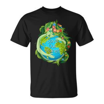 Love Morther Earth Day Save Our Planet Environment Green Unisex T-Shirt | Mazezy