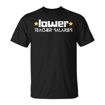 Lower Teacher Salaries Teaching Mode On Sayings T-shirt - Thegiftio UK