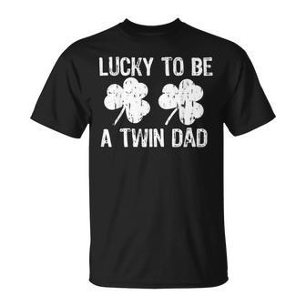 Lucky To Be A Twin Dad St Patricks Day Unisex T-Shirt