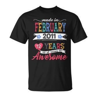 Made In February 2011 12 Year Of Being Awesome 12Th Bday T-shirt - Thegiftio UK