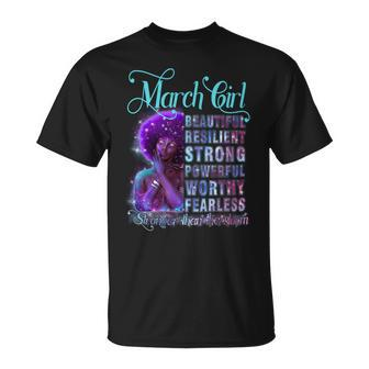 March Queen Beautiful Resilient Strong Powerful Worthy Fearless Stronger Than The Storm Unisex T-Shirt - Seseable