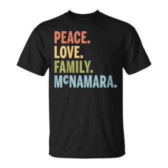 Mcnamara Last Name Peace Love Family Matching Unisex T-Shirt - Seseable