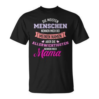 Meisten Menschen Nennen Mich Namen Allerwichtigsten Mama T-Shirt - Seseable