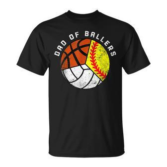 Mens Dad Of Ballers Funny Softball Volleyball Basketball Dad  Unisex T-Shirt