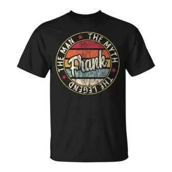 Mens Frank The Man The Myth The Legend First Name Dad Gifts Unisex T-Shirt | Mazezy