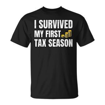 Mens Funny Tax Season I Survived My First Tax Season Humor Unisex T-Shirt | Mazezy CA
