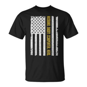 Mens Husband Daddy Carpenter Hero Usa Flag Fathers Day Gifts Unisex T-Shirt - Seseable