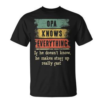 Mens Opa Knows Everything Grandpa Fathers Day Gift Unisex T-Shirt - Seseable