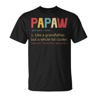 Mens Papaw Definition T Best Fathers Day Gifts For Grandpa Unisex T-Shirt - Seseable
