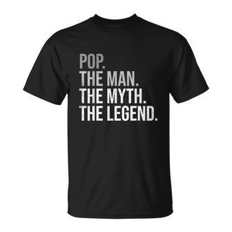 Mens Pop The Man The Myth The Legend Grandfather Best Grandpa Unisex T-Shirt - Monsterry DE